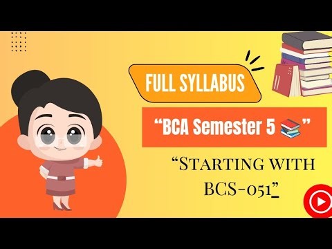 " IGNOU BCA Semester 5 l BCS-51 Course Introduction & Block 1 Overview"