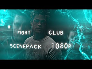 Fight club scenepack ll twixtor clips
