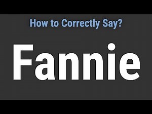 How to Pronounce Name Fannie (Correctly!)