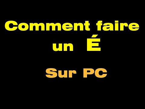Comment faire un é majuscule sur PC (e accent aigu majuscule)