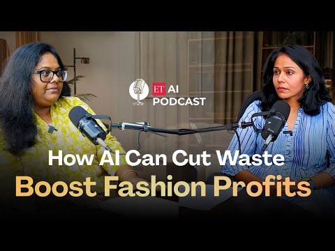 How AI Is Reshaping the Fashion Design Supply Chain | ET AI Podcast