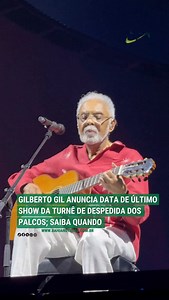 9.2K views · 4.3K reactions | A última data de Gilberto Gil nos...