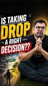 Is Taking Drop a Right Decesion ? #jee #jeemains #iit #jeeexam #jee2027 #jeeexam #shorts #nit