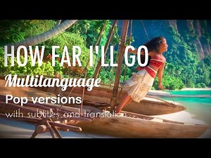 Disney's Moana/Vaiana | How Far I'll Go - Pop versions multilanguage