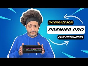 Adobe Premiere Pro Interface Explained A Beginner's Guide!