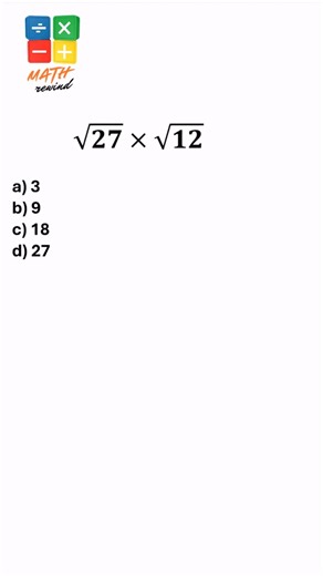 How to Multiply Square Roots: √27 × √12 Solved Step-by-Step