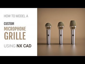 [NX CAD] How to model a custom Microphone grille