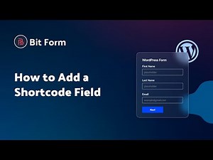 How to Add a Shortcode Field in Bit Form | Step-by-Step Tutorial