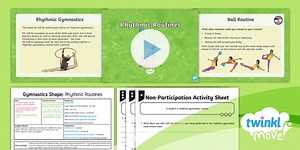 Twinkl Move PE - Year 3 Gymnastics: Shape Lesson 4 - Rhythmic Routines