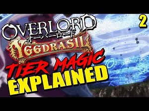OVERLORD's Tier Magic / Levelling Explained | How The Scale Of Magic Works