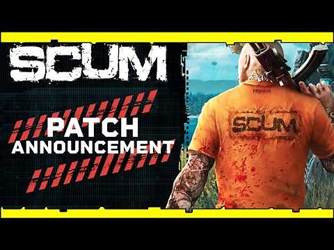 SCUM New Patch Announcement And Big Game Changes ...