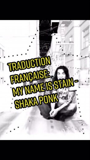 Traduction Française: My Name Is Stain - Shaka Ponk #stain #shakaponk #mynameisstain #musique #traduction #traduction_song
