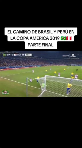 El camino de Brasil y Perú en la Copa América 2019