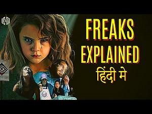 Freaks 2018 Explained In Hindi | Freaks Ending Explained Hindi | Hollywood HUB