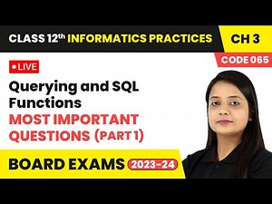Querying and SQL Functions - Most Important Questions (Part 1) | Class 12 Informatics Practices Ch 1