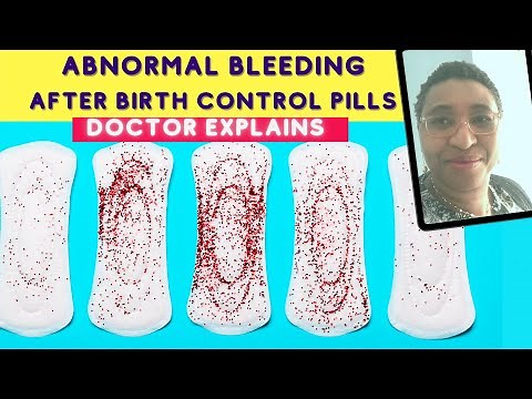 Abnormal Bleeding After Birth Control Pills - Contraception Side Effects | Doctor Explains ALL