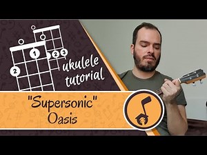 Oasis - Supersonic | Ukulele cover tutorial