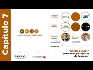 Club de la Minería Septiembre | Capstone Copper: Operaciones y Proyectos de Expansión