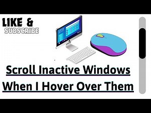 Scroll Inactive Windows When I Hover Over Them