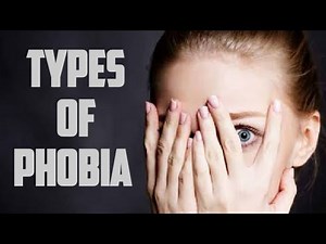 60 Different types of Phobia
