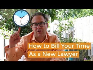 How to Bill Time as a Business Lawyer | New Lawyer Tips
