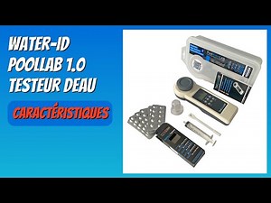 AVIS (2026) : Water-ID PoolLab 1.0 Testeur deau. DÉTAILS