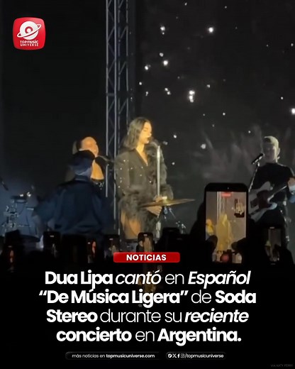 Dua Lipa cantó uno de los clásicos de Soda Stereo ‘De Música Ligera’ completamente en Español, durante su concierto de anoche en Argentina. | Top Music Universe