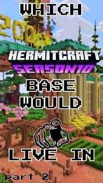 Hermitcraft S10 - Which base is best? #geminitay #ijevin #tangotek #goodtimeswithscar (part2)