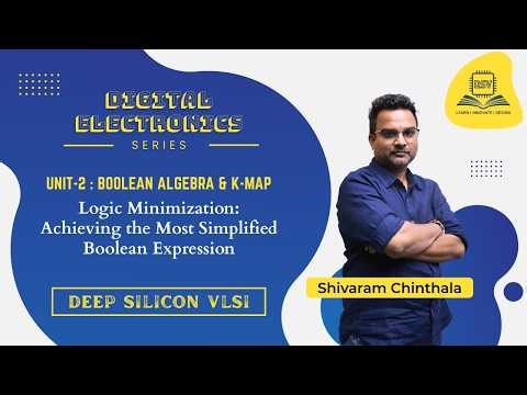 Logic Minimization: Achieving the Most Simplified Boolean Expression | Shivaram | Deep Silicon VLSI