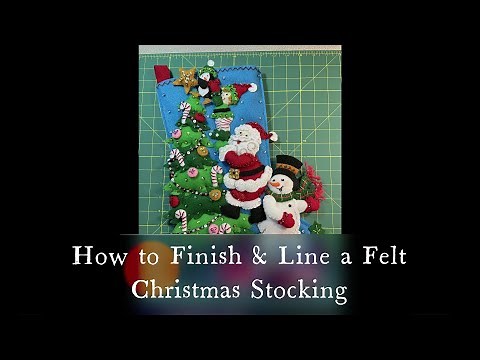 Felt Christmas Stocking DIY ~ Tutorial on Finishing & Lining ~ Bucilla Kit