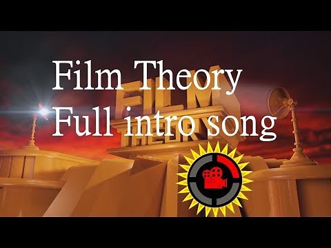 Film Theory Full intro song