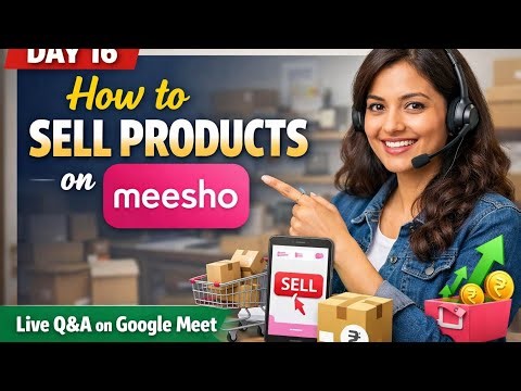 Day 16: How to Sell Products on Meesho | Live Q&A Session on Google Meet