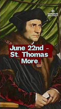 The Man Who Chose God Over a King | Saint Thomas More (June 22)