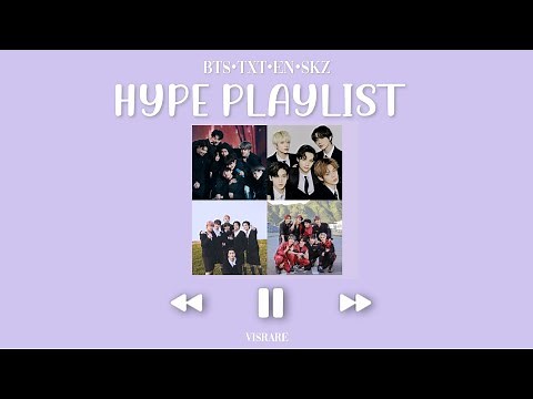 BTS, TXT, Enhypen, and Stray Kids ~ Hype Playlist