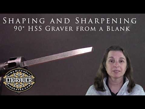 Shaping and Sharpening a 90 degree High Speed Steel square graver with Tira Mitchell
