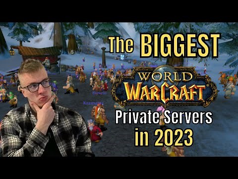 The BIGGEST WoW Private Servers in 2023!