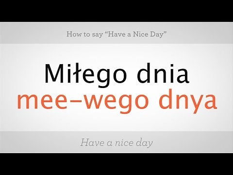 How to Say "Have a Nice Day" in Polish | Polish Lessons