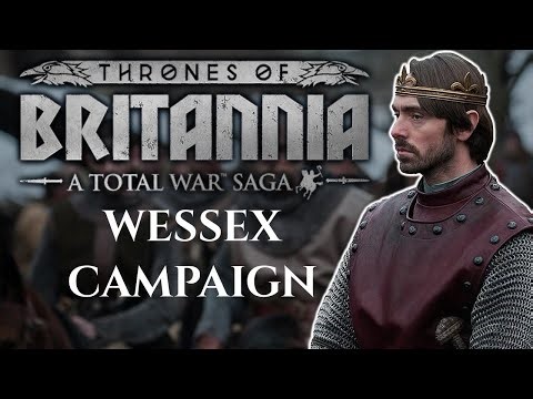 THE LAST KINGDOM! Thrones of Britannia: Total War | Wessex Campaign