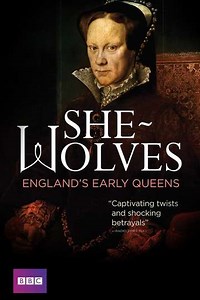 She-Wolves: England's Early Queens (2012) - TV Show