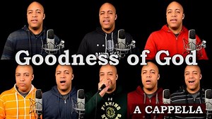 MP3 DOWNLOAD: David Wesley - Goodness of God (A Cappella) [  Lyrics] | CeeNaija