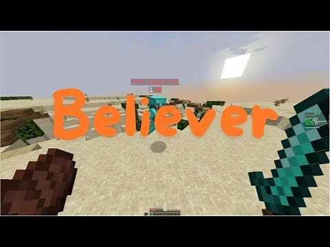 Believer | A Minecraft PVP Montage
