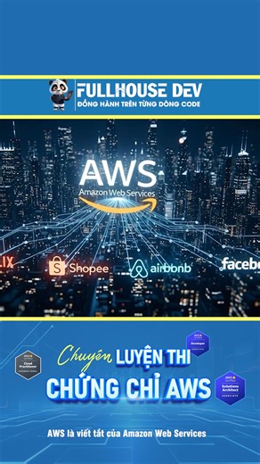 AWS là gì mà dev nào cũng phải biết? #Developer #SoftwareEngineer #DevLife #LapTrinhVien #BackendDev #DevOps #FullStackDeveloper #CodingTips #FullhouseDev | Fullhouse Dev - Dạy lập trình C, Java, Python, CTDL kèm riêng