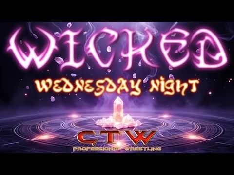WICKED WEDNESDAY NIGHT - S3E35 - CTW professional simulated wrestling