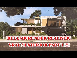 BELAJAR RENDER REALISTIC VRAY 5 EXTERIOR PART 1