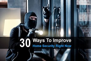 30 Ways To Improve Home Security Right Now