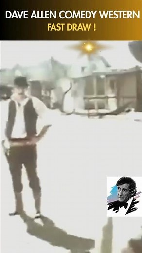 Fast Draw Scene | Dave Allen The Fastest Gunslinger Ever.