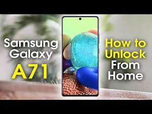 How to Unlock Samsung Galaxy A71 From Home