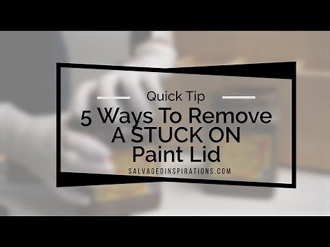 5 Ways To Remove A STUCK ON Paint Lid