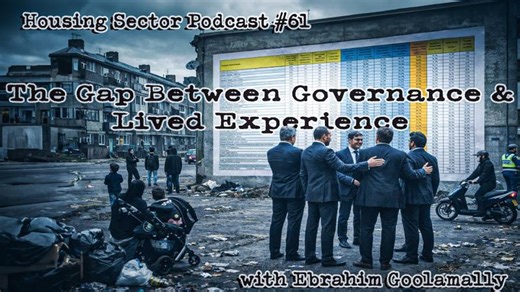 Housing Governance vs Lived Experience with Ebrahim Goolamally | The Housing Sector posted on the topic | LinkedIn