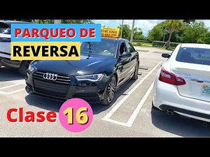 Como estacionar un AUTO de reversa facil.Clase de conducir #16.Como parquear un carro en retroceso.